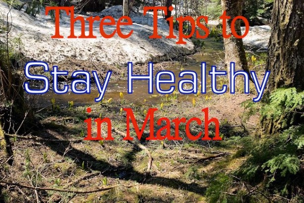 tips stay healthy march