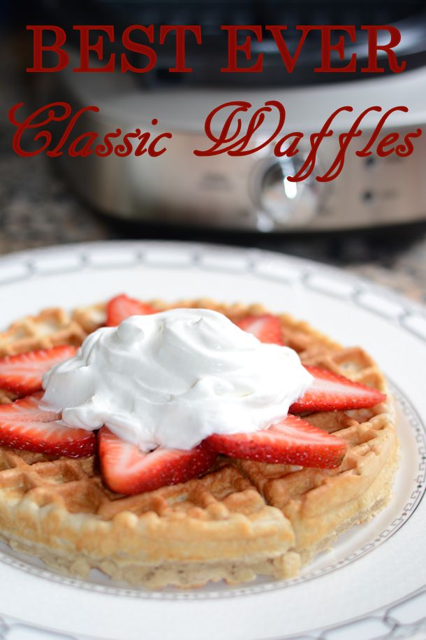 best ever classic waffles recipe