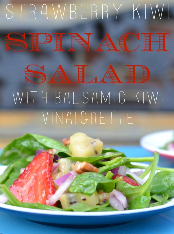 strawberry kiwi spinach salad with balasamic kiwi vinaigrette