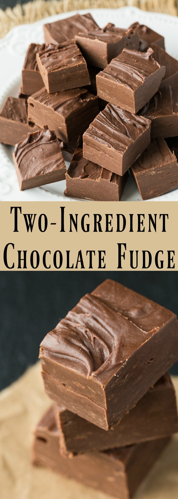 Easiest Ever Two-Ingredient Chocolate Fudge Recipe